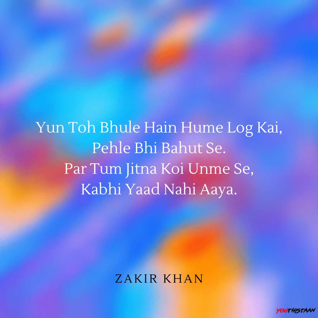 Zakir Khan is also a talented Shayar. He wrote many Shayaris and poems. Here are some of the 10 best Zakir Khan Shayaris.