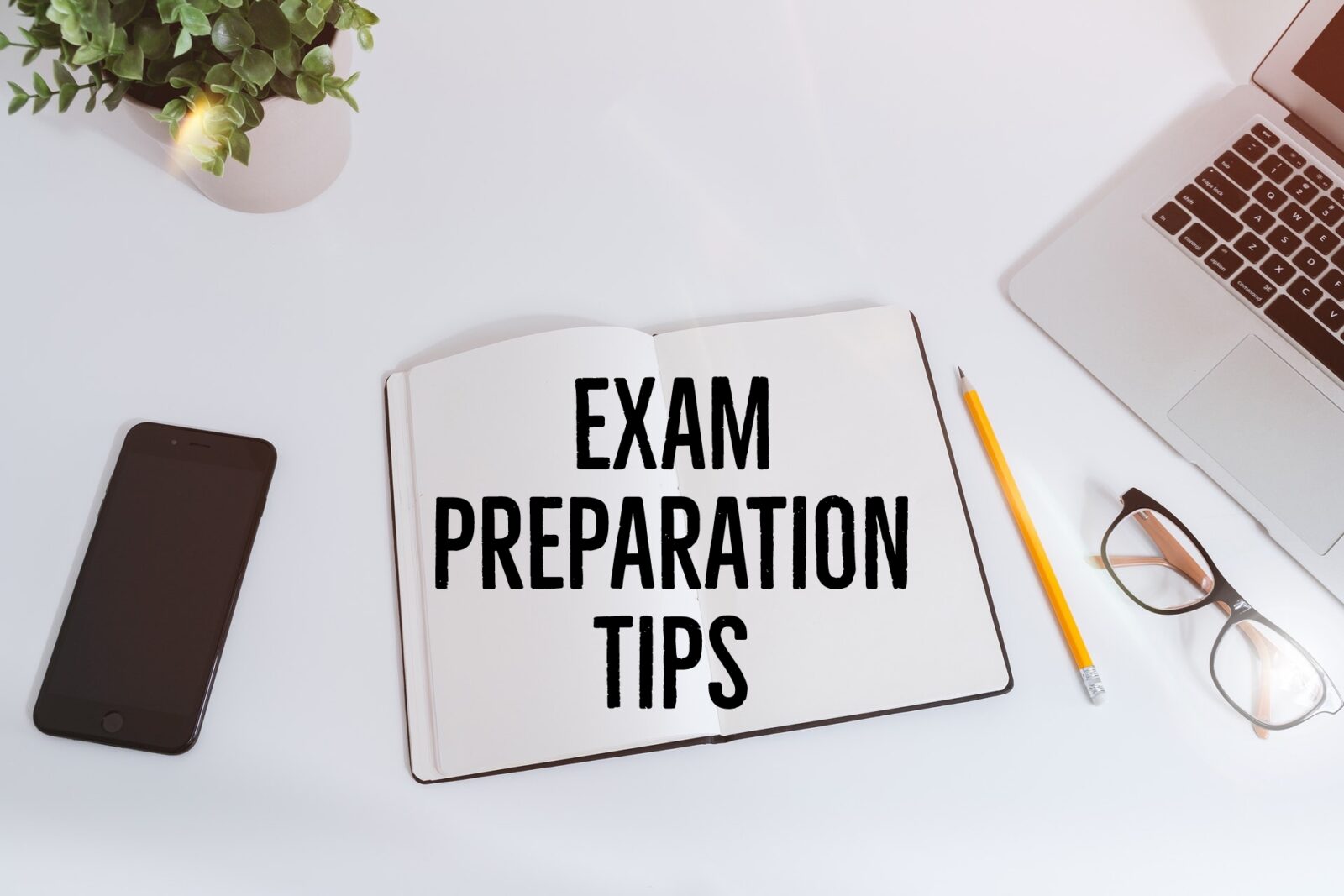 Exam Preparation Tips