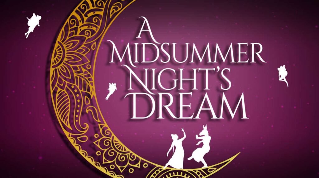 A Midsummer Night’s Dream 